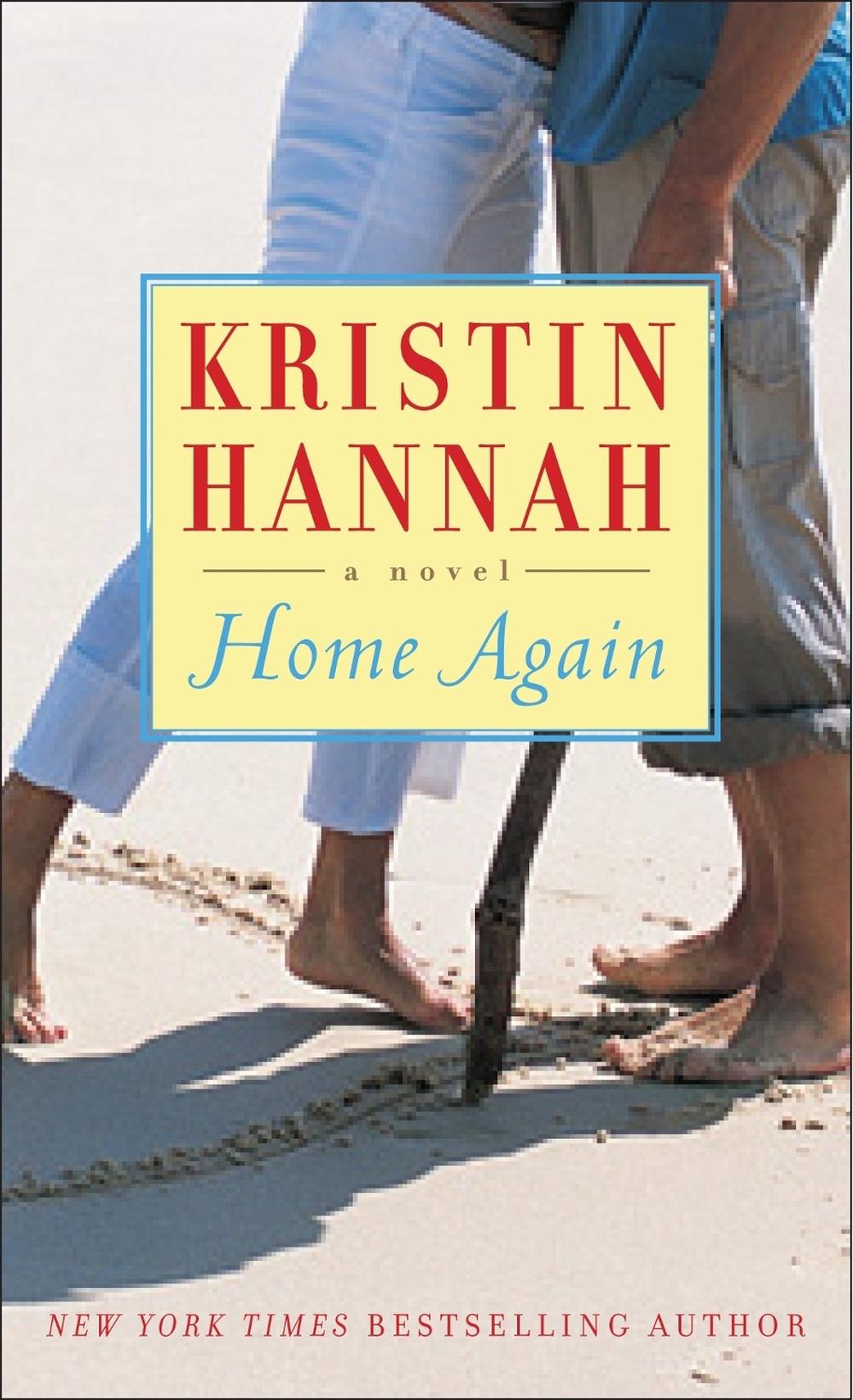 Home Again (4.18 x 0.95 x 6.81 inches) by Kristin Hannah - ISBN: 9780449226353