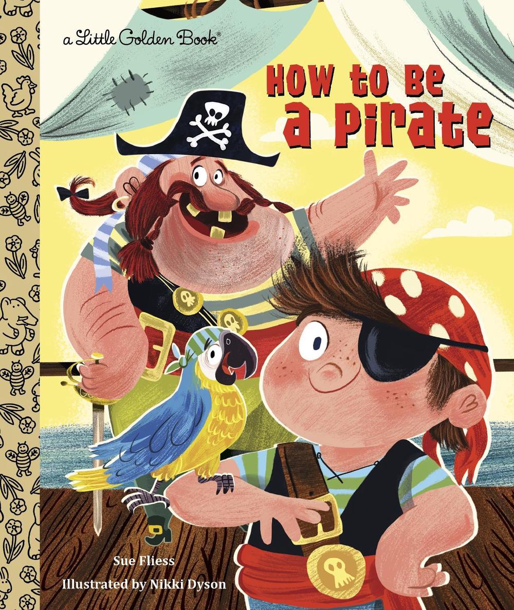 How to Be a Pirate by Sue Fliess - ISBN: 9780449813096