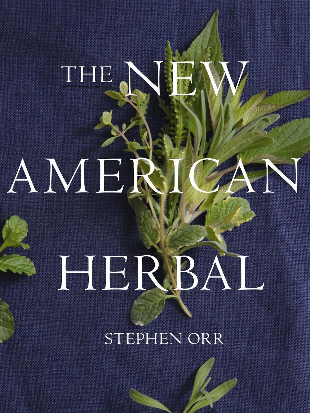 The New American Herbal: An Herb Gardening Book by Stephen Orr - ISBN: 9780449819937