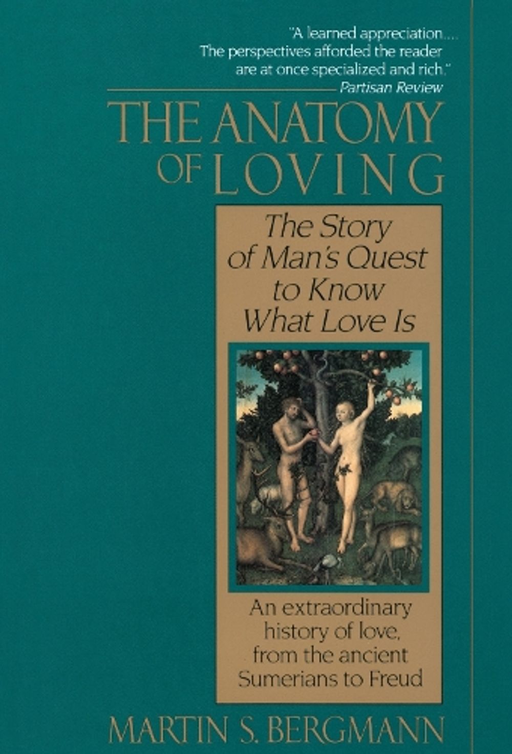 The Anatomy of Loving by Martin S. Bergmann - ISBN: 9780449905531