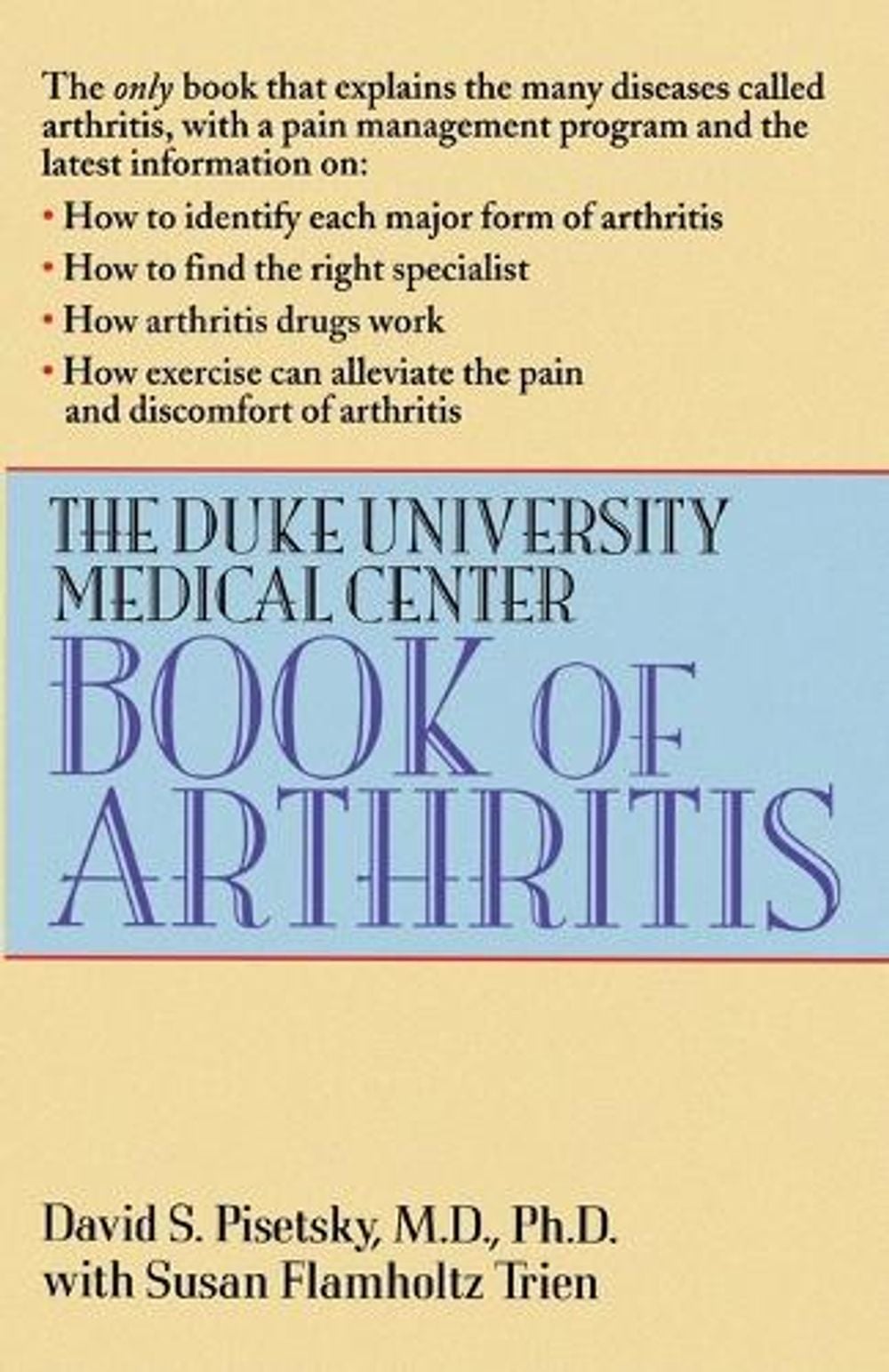 The Duke University Medical Center Book of Arthritis by David S. Pisetsky - ISBN: 9780449908877