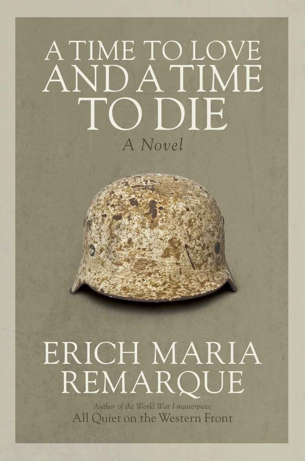 A Time to Love and a Time to Die by Erich Maria Remarque - ISBN: 9780449912508