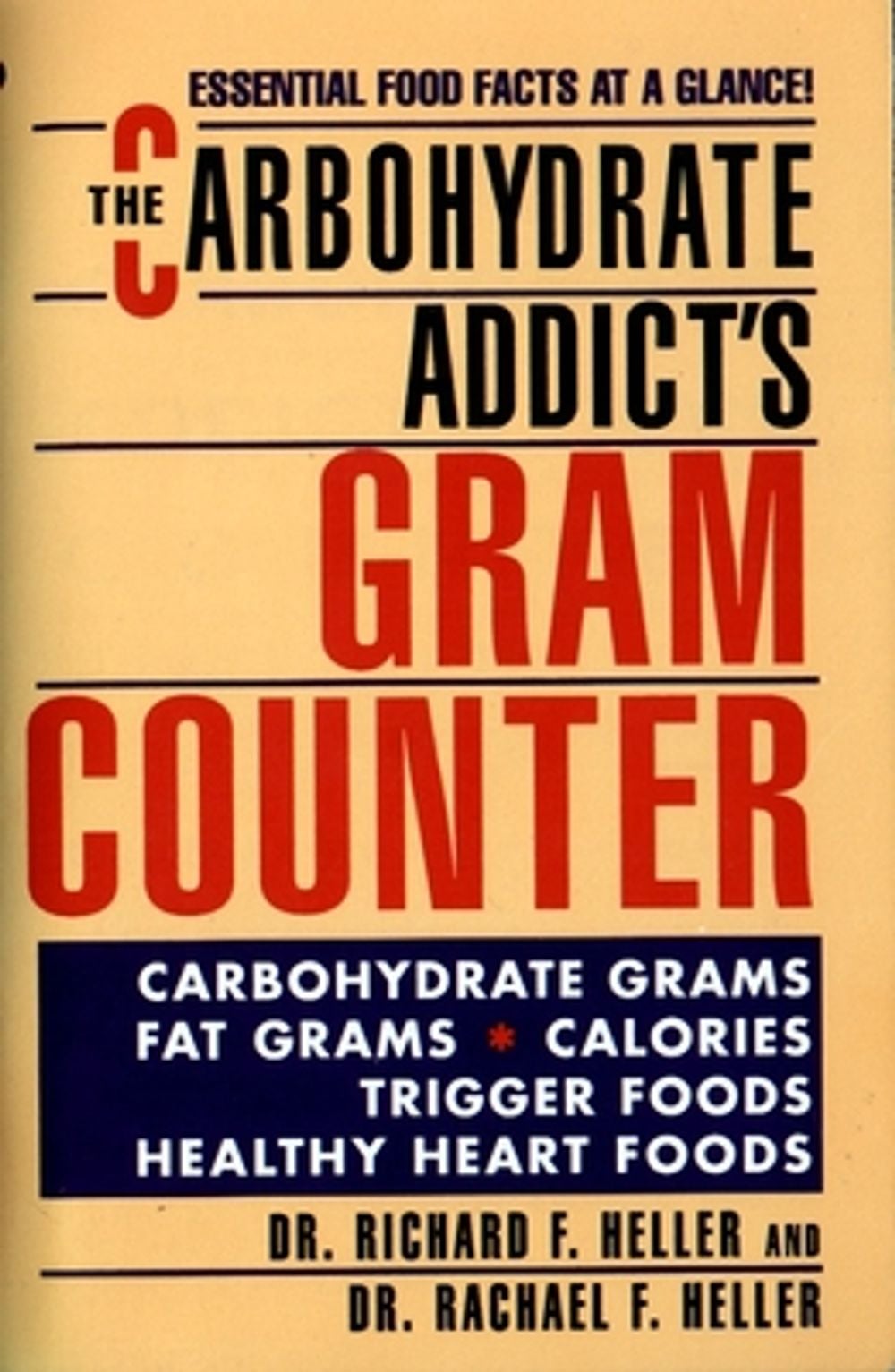 The Carbohydrate Addict's Gram Counter by Richard F. Heller - ISBN: 9780451177179
