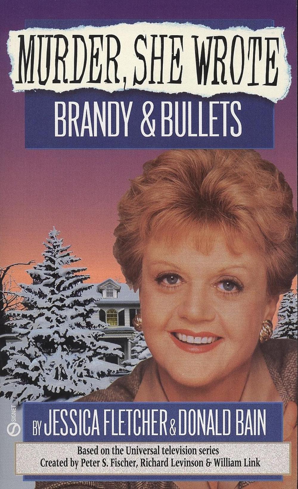 Murder, She Wrote: Brandy and Bullets by Jessica Fletcher - ISBN: 9780451184917