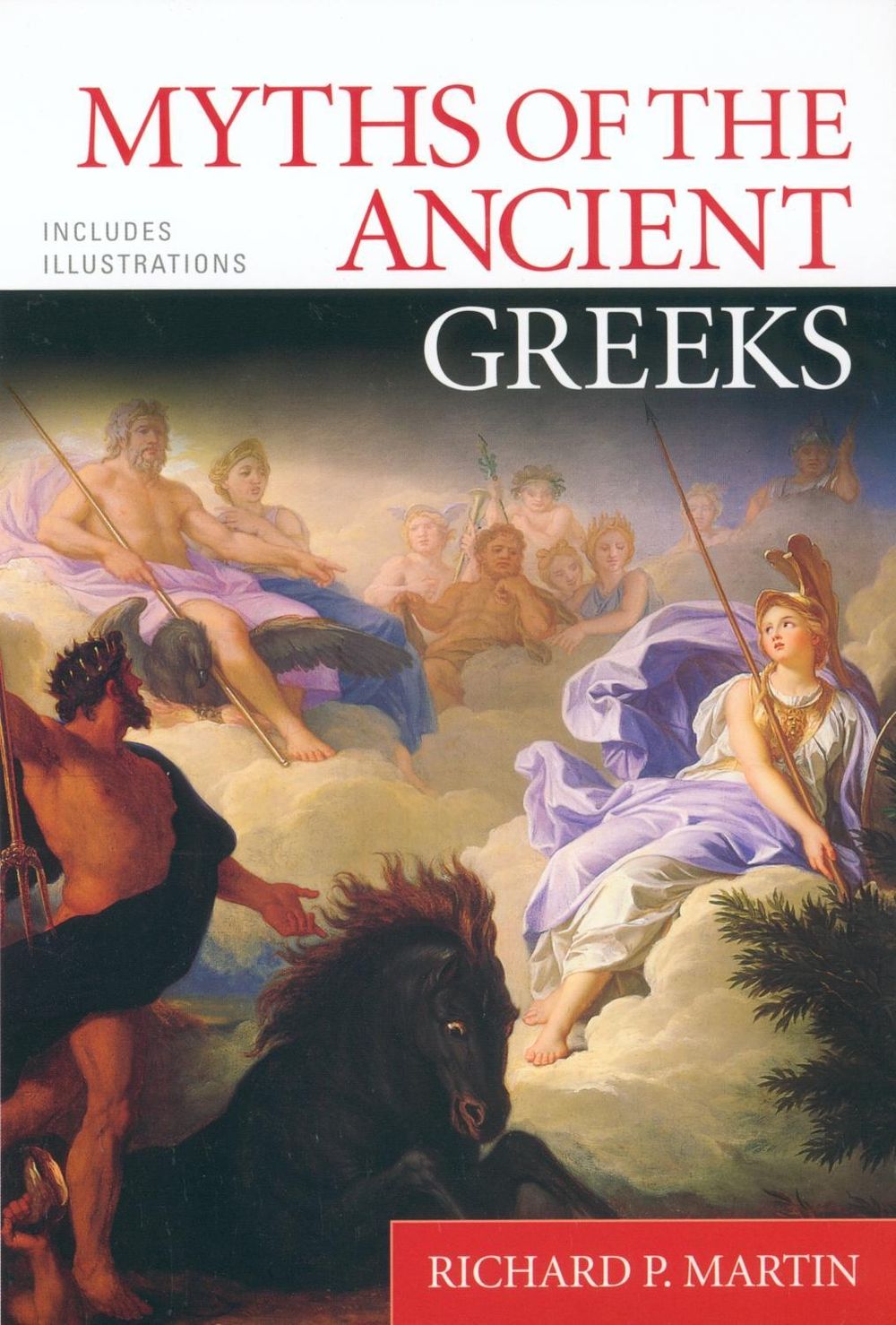 Myths of the Ancient Greeks by Richard P. Martin - ISBN: 9780451206855