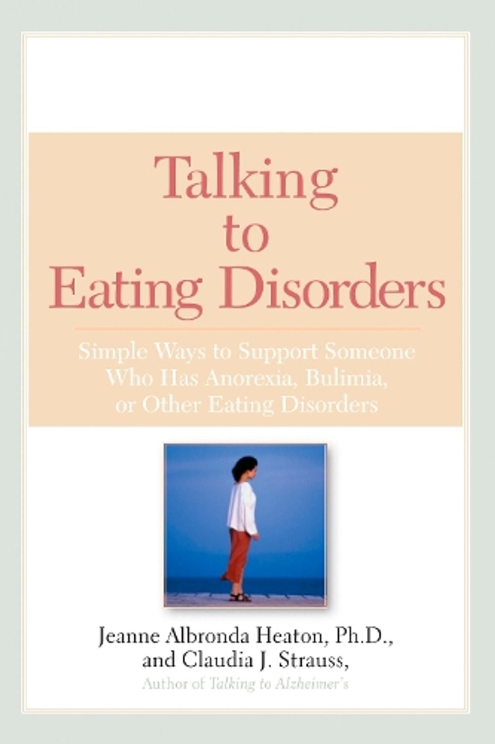 Talking to Eating Disorders by Jeanne A. Heaton - ISBN: 9780451215222