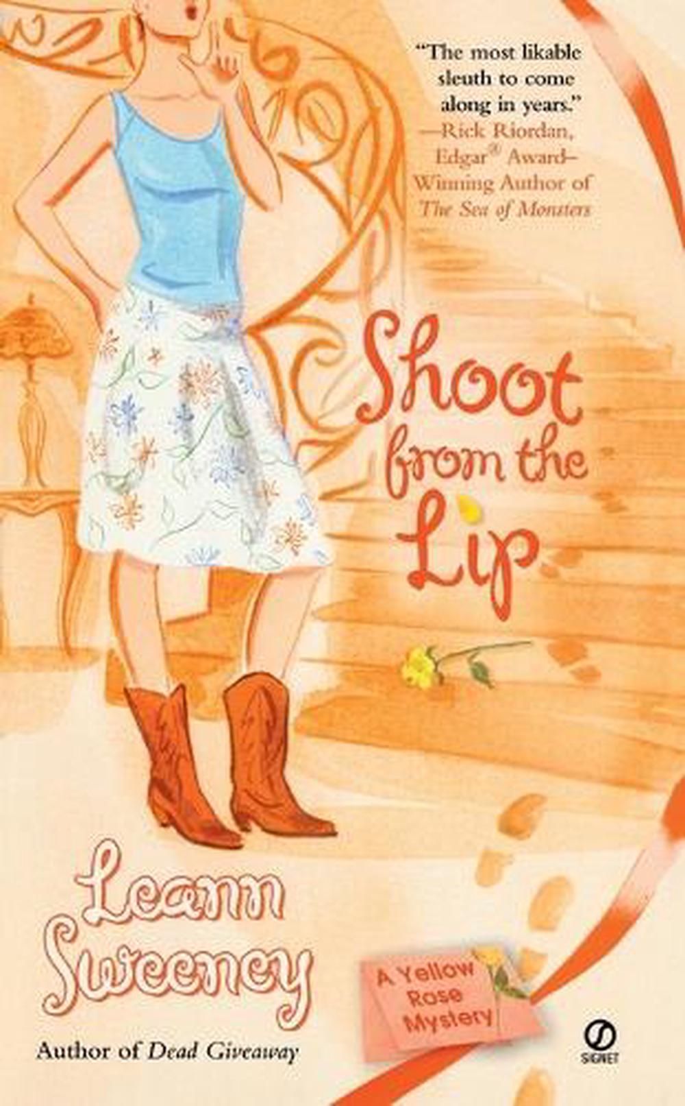 Shoot From the Lip by Leann Sweeney - ISBN: 9780451220172