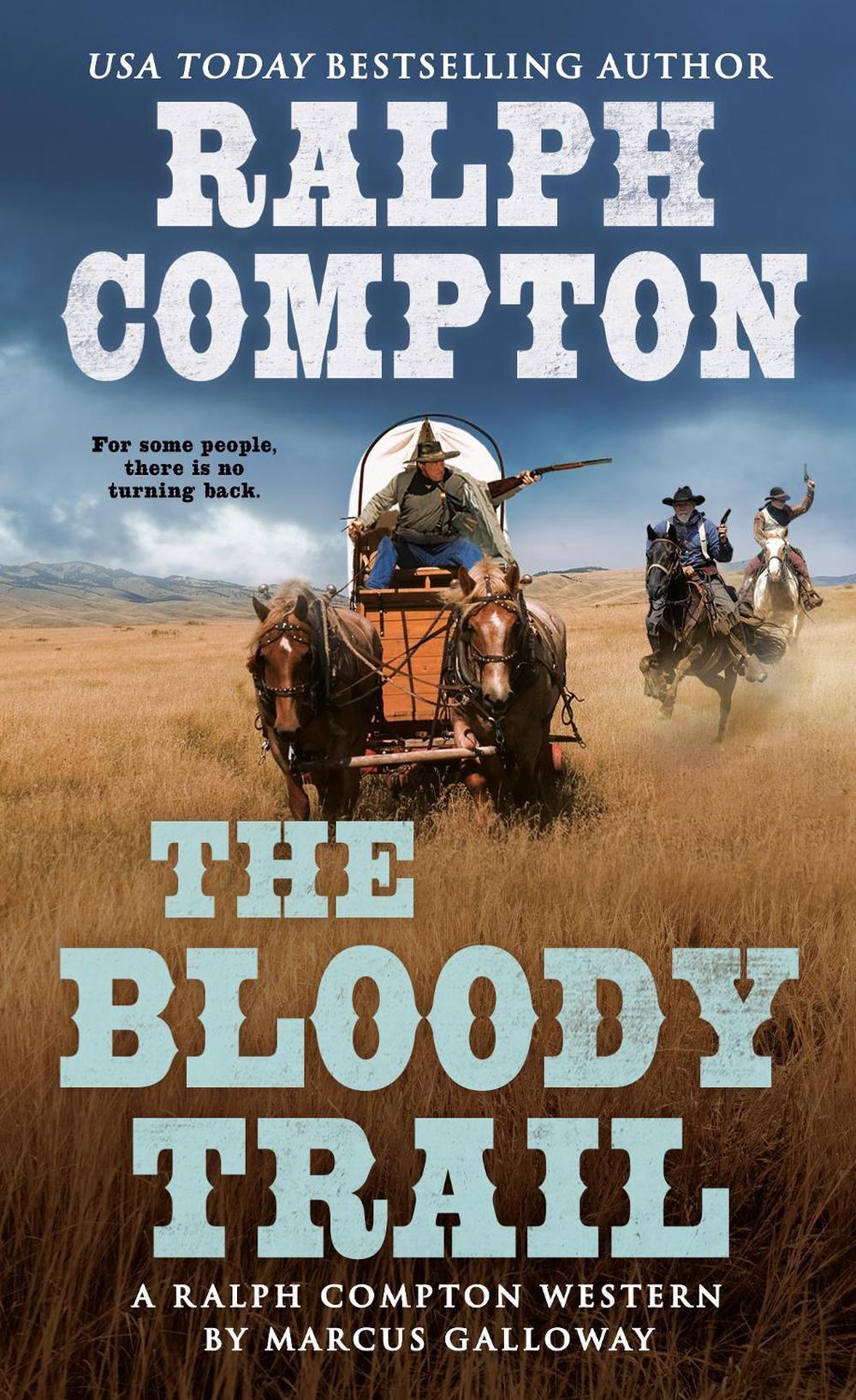 Ralph Compton the Bloody Trail by Ralph Compton - ISBN: 9780451221872