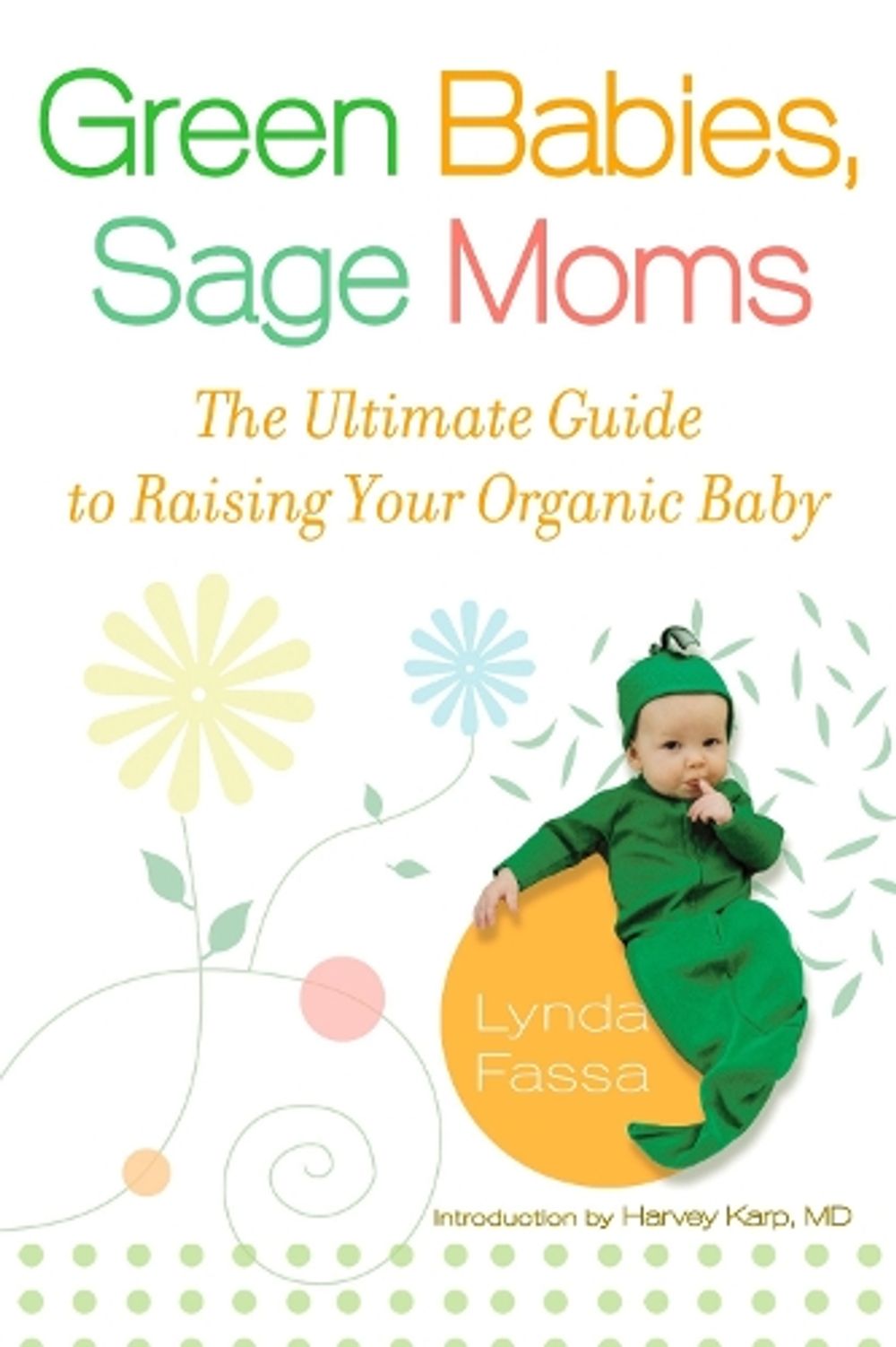 Green Babies, Sage Moms by Lynda Fassa - ISBN: 9780451222893