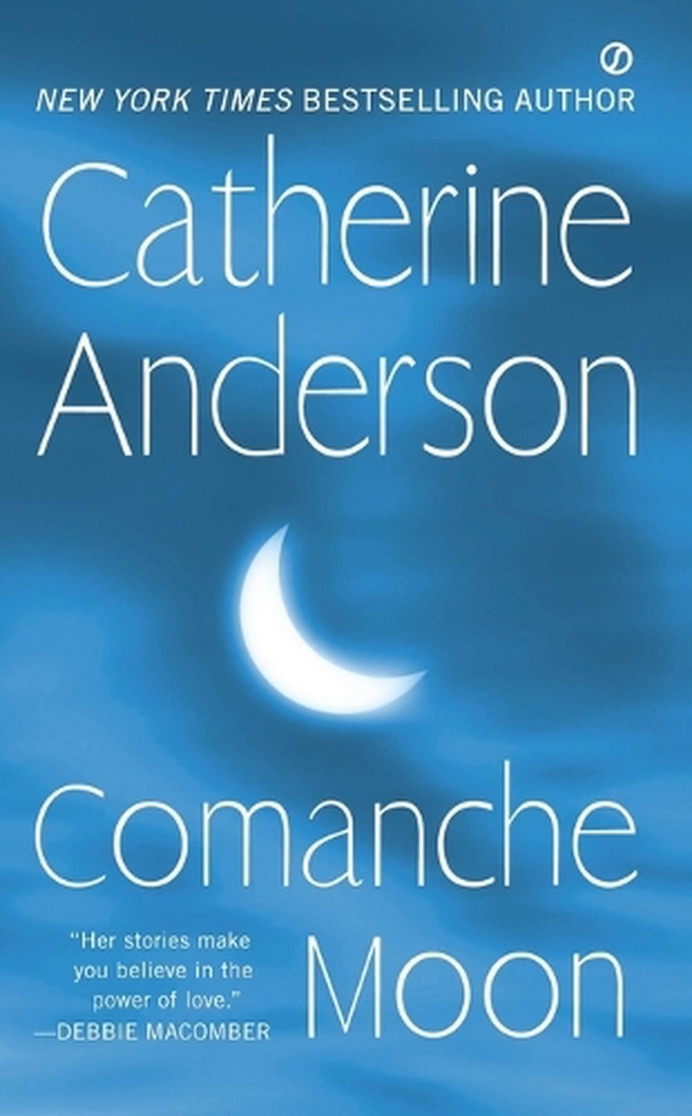 Comanche Moon by Catherine Anderson - ISBN: 9780451224187