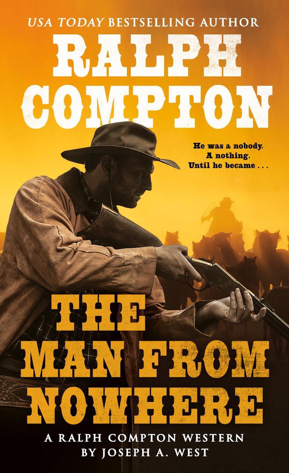Ralph Compton the Man From Nowhere by Joseph A. West - ISBN: 9780451227416