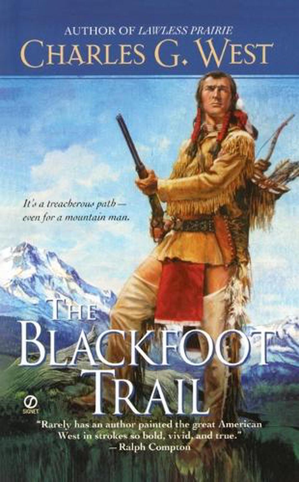 The Blackfoot Trail by Charles G. West - ISBN: 9780451228581