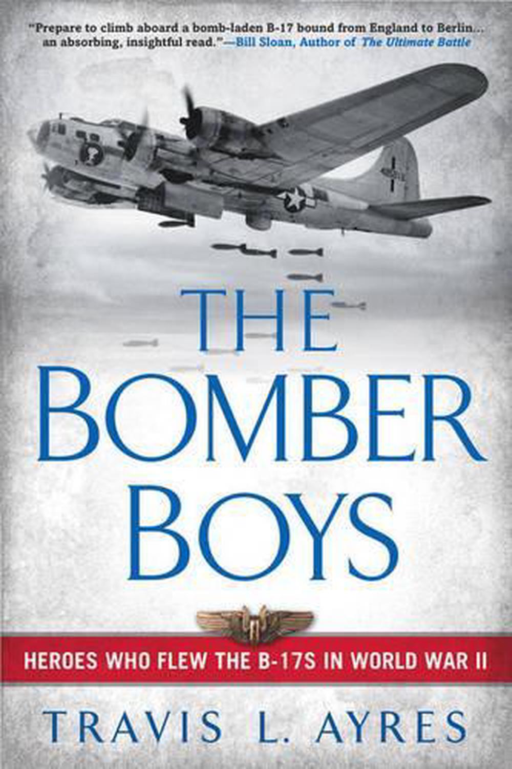 The Bomber Boys by Travis L. Ayres - ISBN: 9780451228710