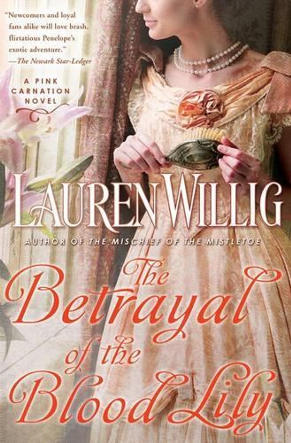 The Betrayal Of The Blood Lily by Lauren Willig - ISBN: 9780451232052
