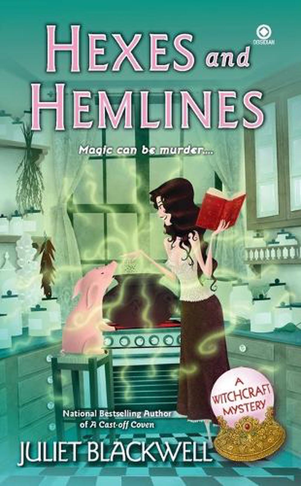 Hexes and Hemlines by Juliet Blackwell - ISBN: 9780451233783
