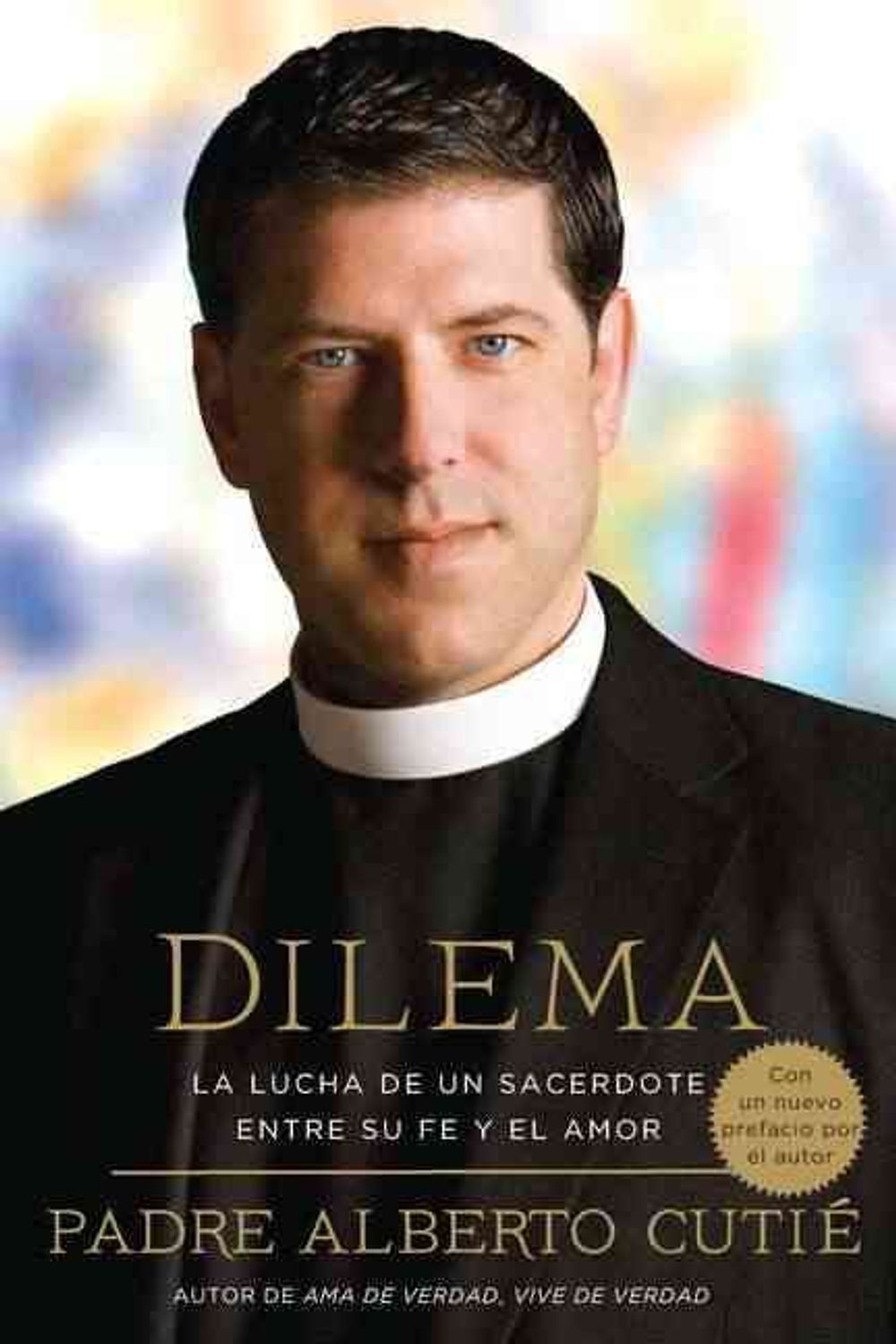 Dilema (Spanish Edition) by Padre Alberto Cutie - ISBN: 9780451233905