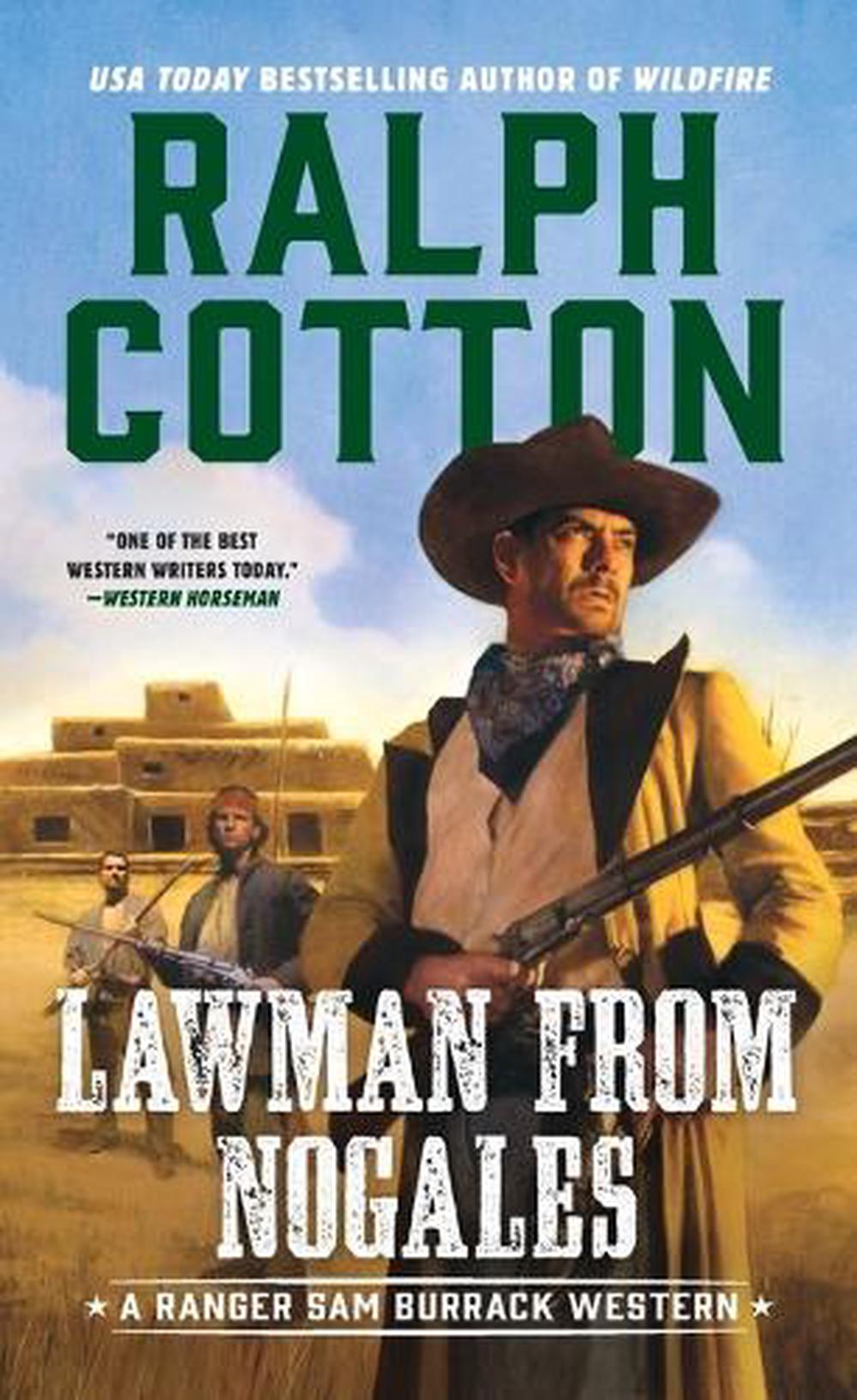 Lawman From Nogales by Ralph Cotton - ISBN: 9780451234940