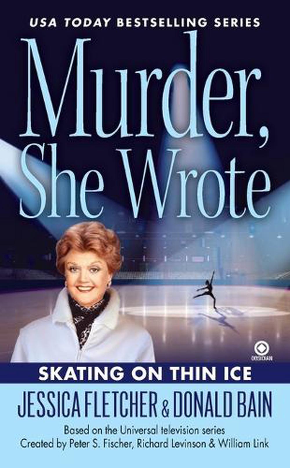 Murder, She Wrote: Skating on Thin Ice by Jessica Fletcher - ISBN: 9780451236289