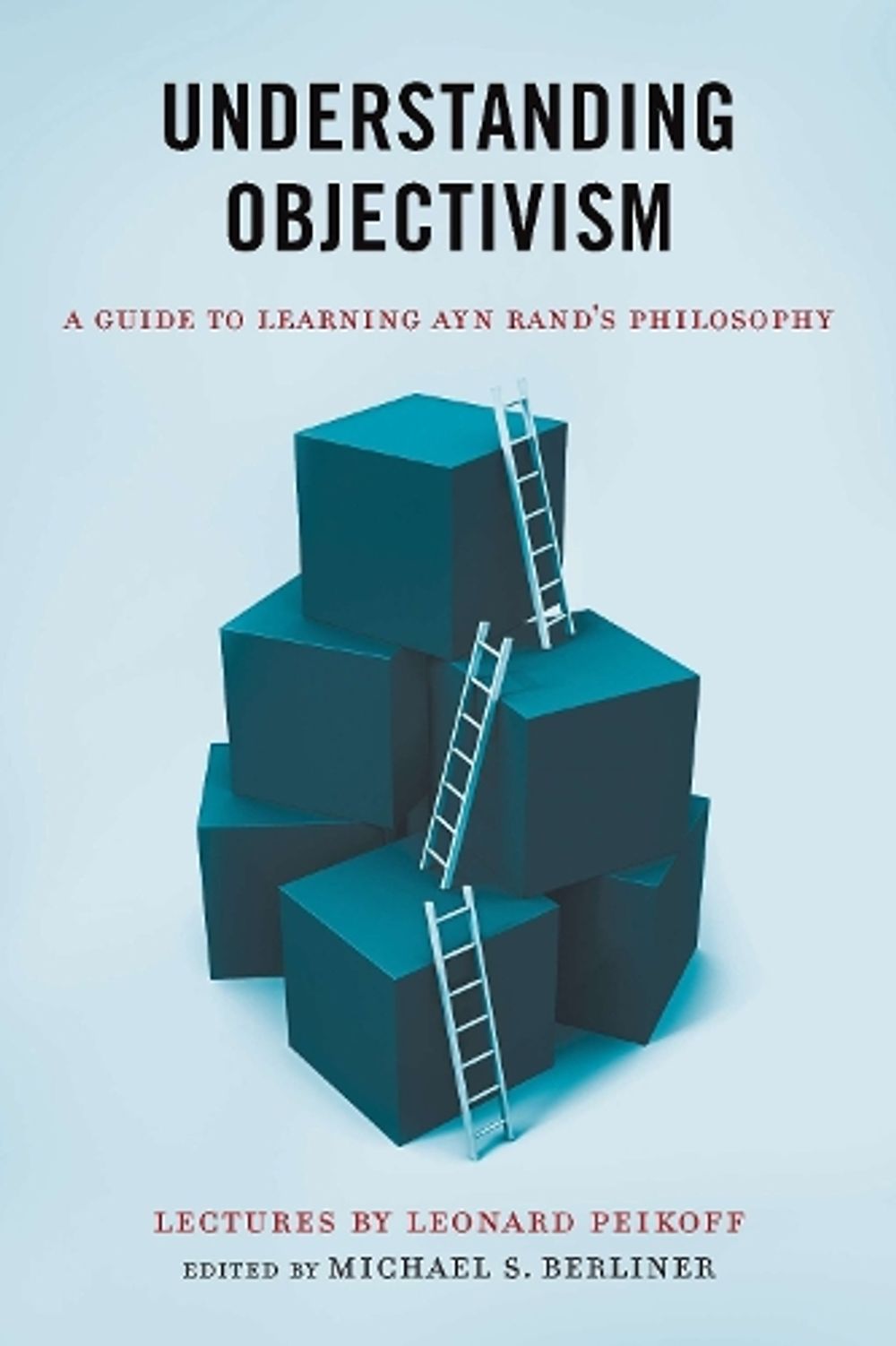 Understanding Objectivism by Michael S. Berliner - ISBN: 9780451236296