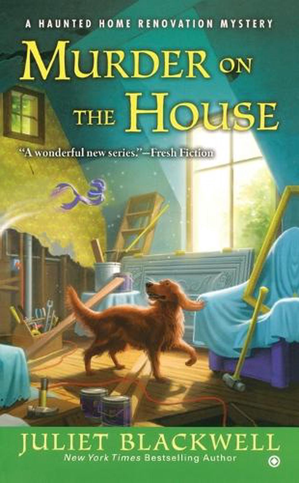 Murder on the House by Juliet Blackwell - ISBN: 9780451238849
