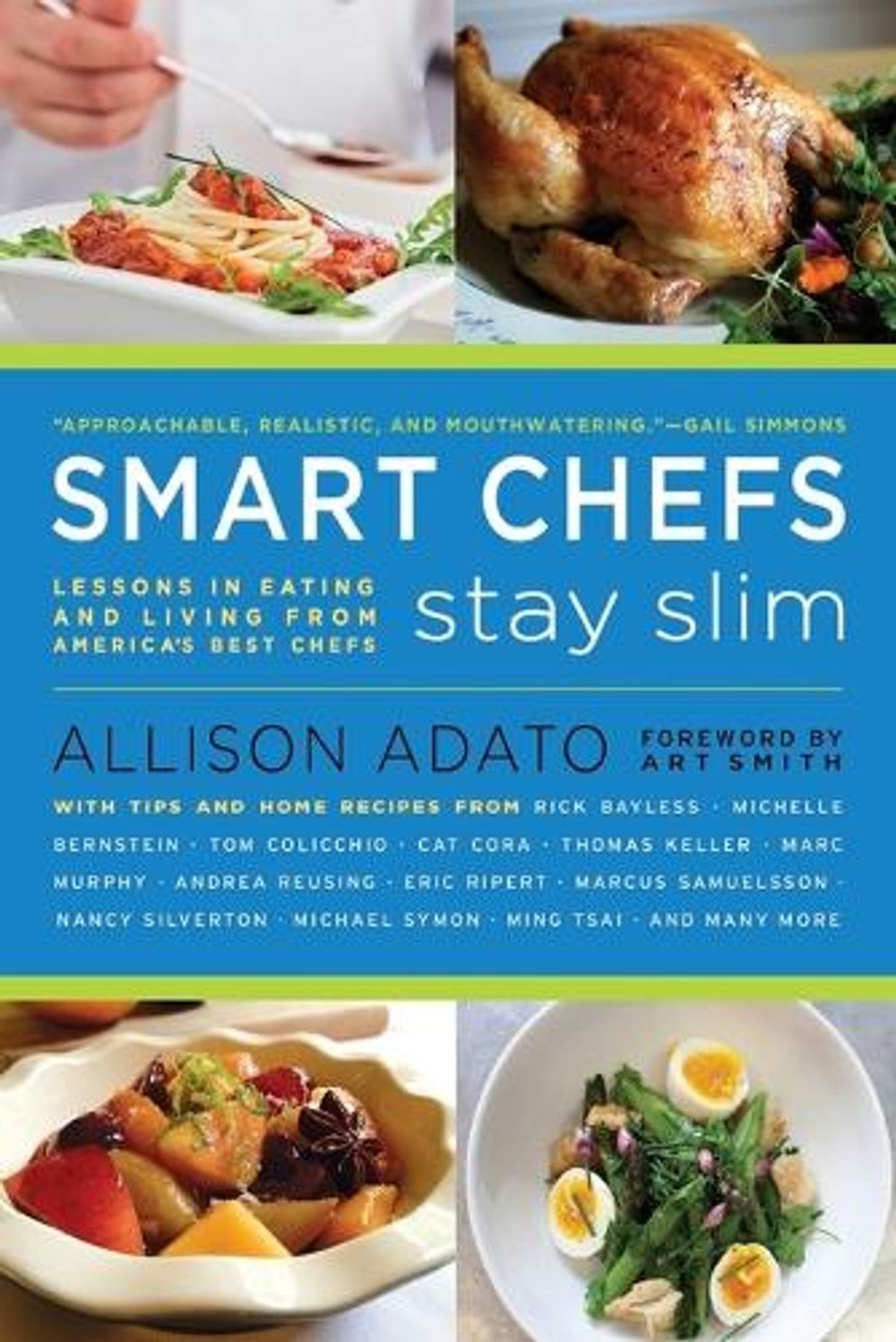 Smart Chefs Stay Slim by Allison Adato - ISBN: 9780451239303