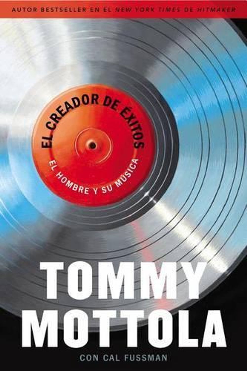 El Creador de Exitos by Tommy Mottola - ISBN: 9780451241054