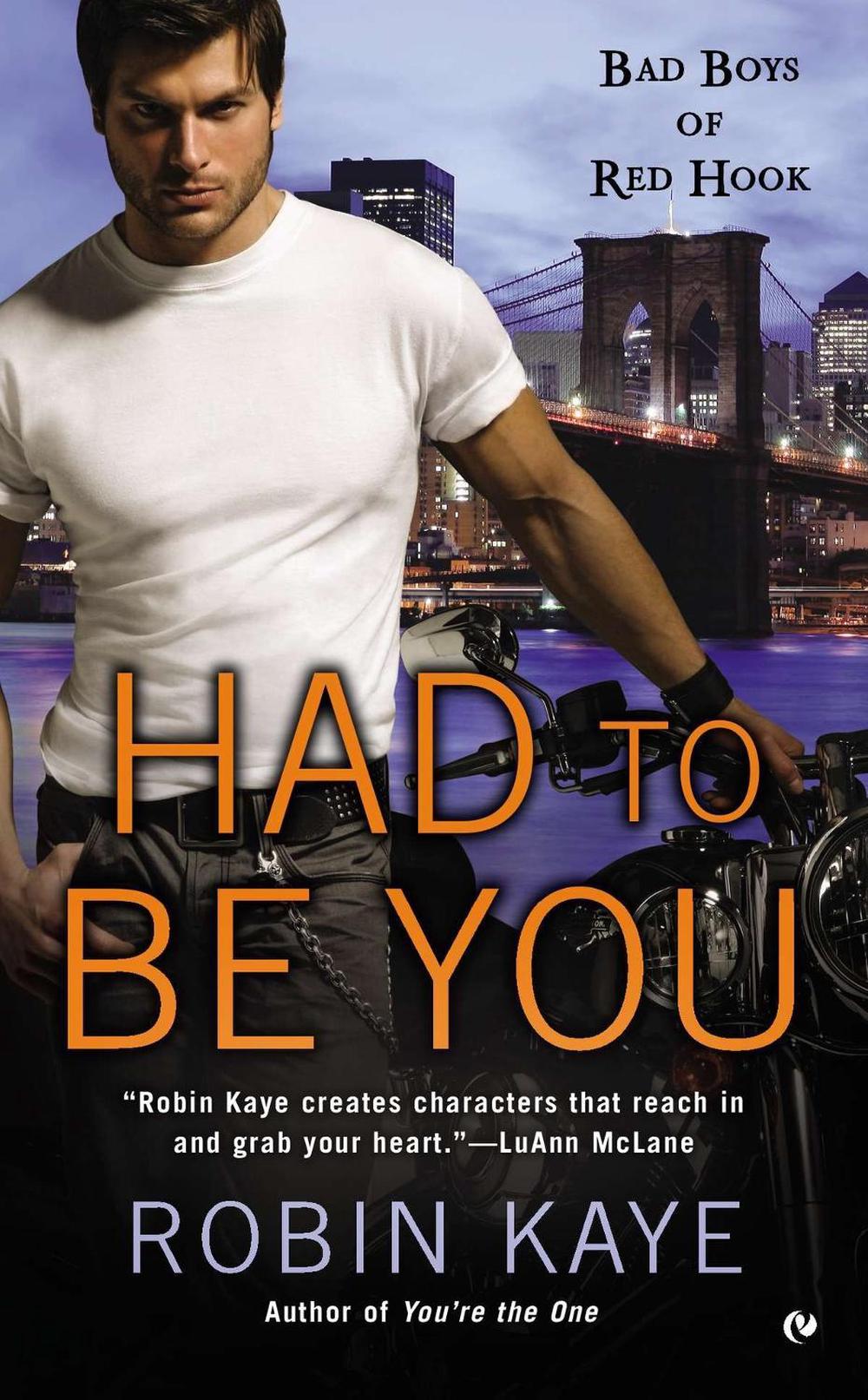 Had To Be You by Robin Kaye - ISBN: 9780451413574