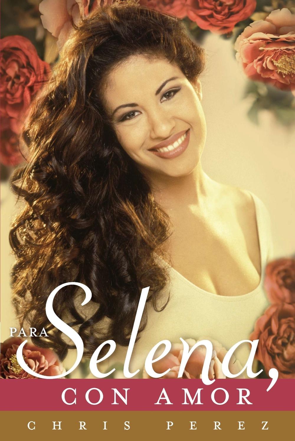 Para Selena, Con Amor by Chris Perez - ISBN: 9780451414052