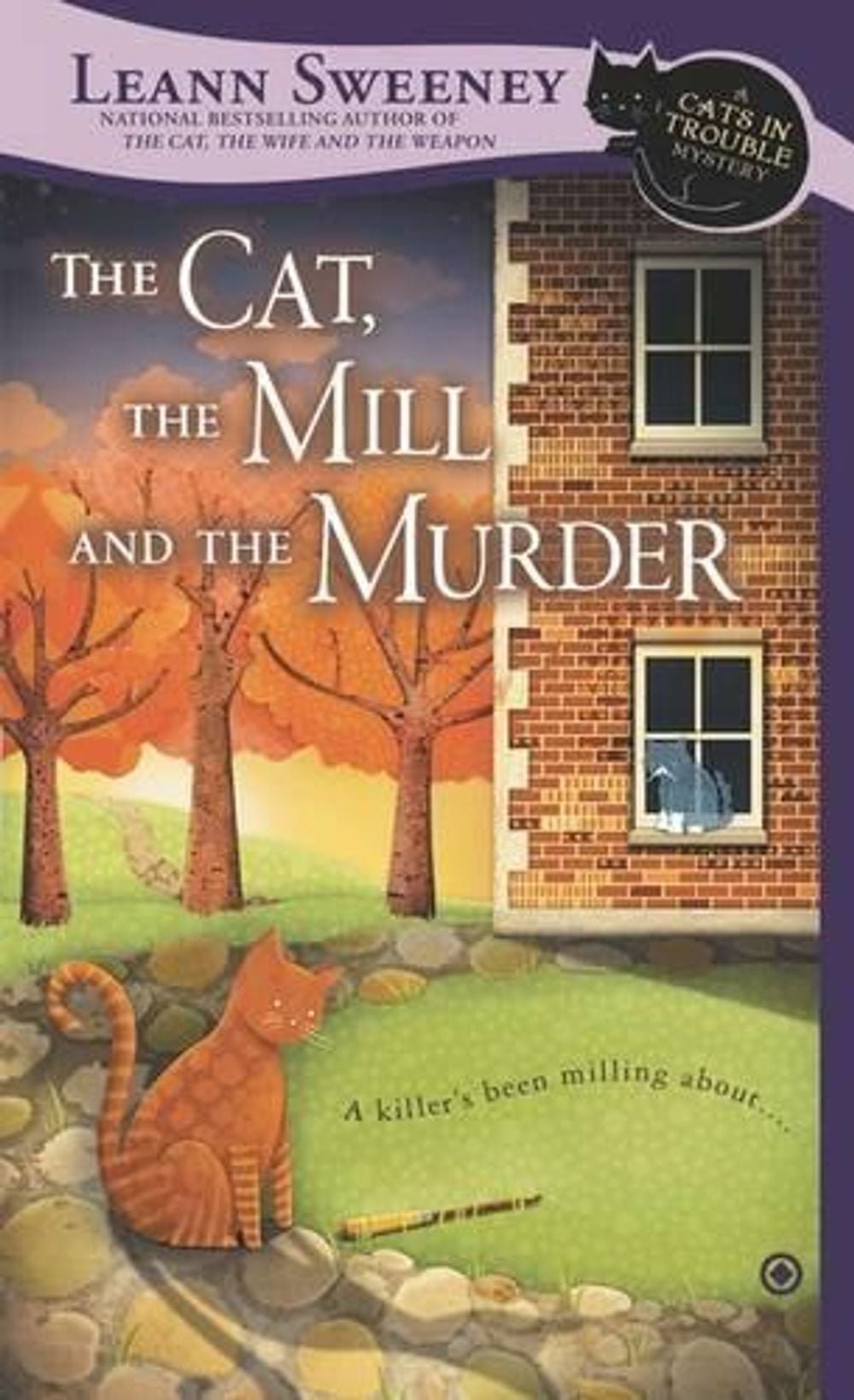 The Cat, the Mill and the Murder by Leann Sweeney - ISBN: 9780451415417