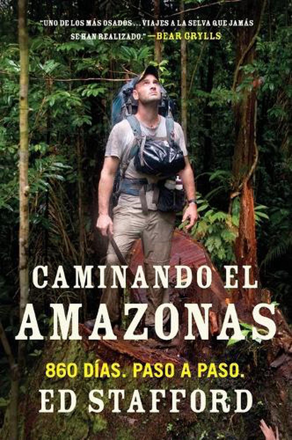 Caminando el Amazonas by Ed Stafford - ISBN: 9780451417411