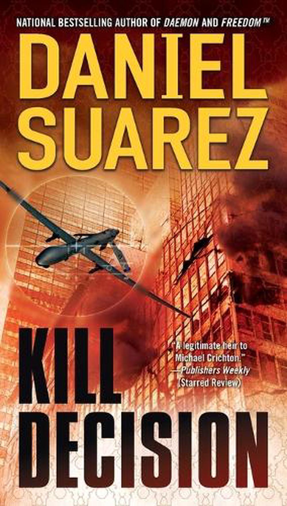 Kill Decision by Daniel Suarez - ISBN: 9780451417701