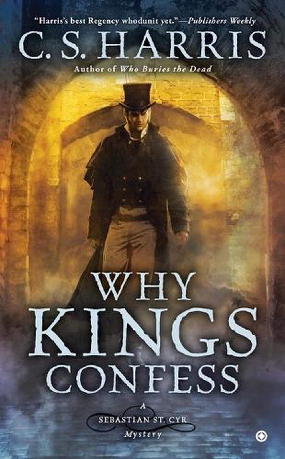 Why Kings Confess by C.S. Harris - ISBN: 9780451418111