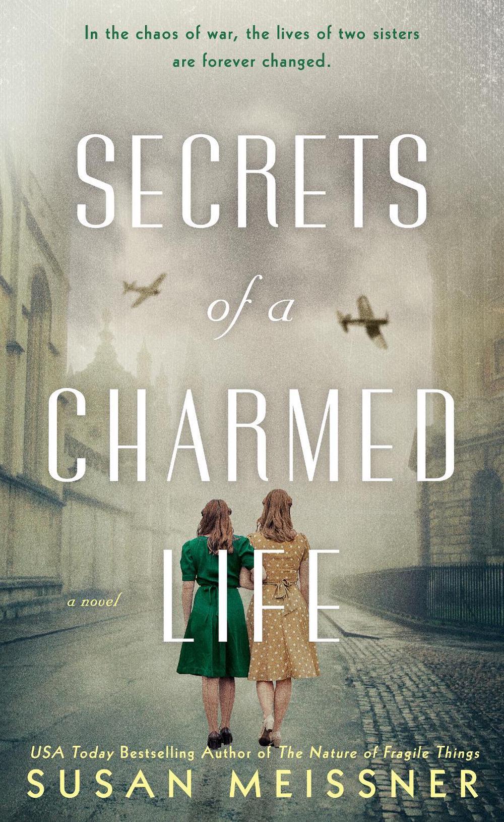 Secrets of a Charmed Life by Susan Meissner - ISBN: 9780451419927