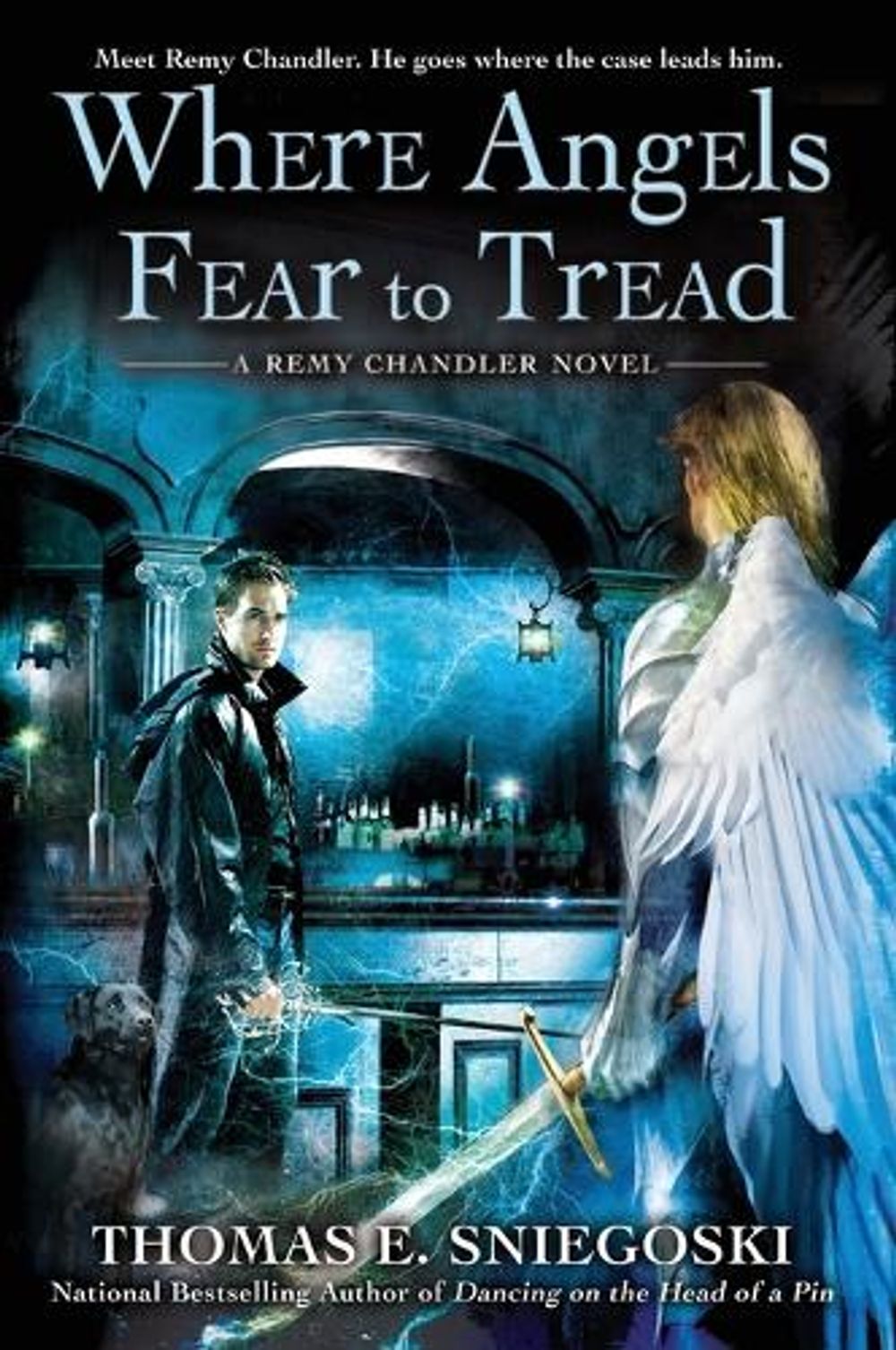 Where Angels Fear to Tread by Thomas E. Sniegoski - ISBN: 9780451463142