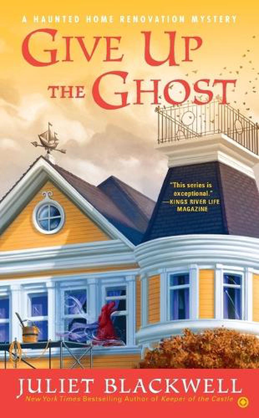 Give Up the Ghost by Juliet Blackwell - ISBN: 9780451465818