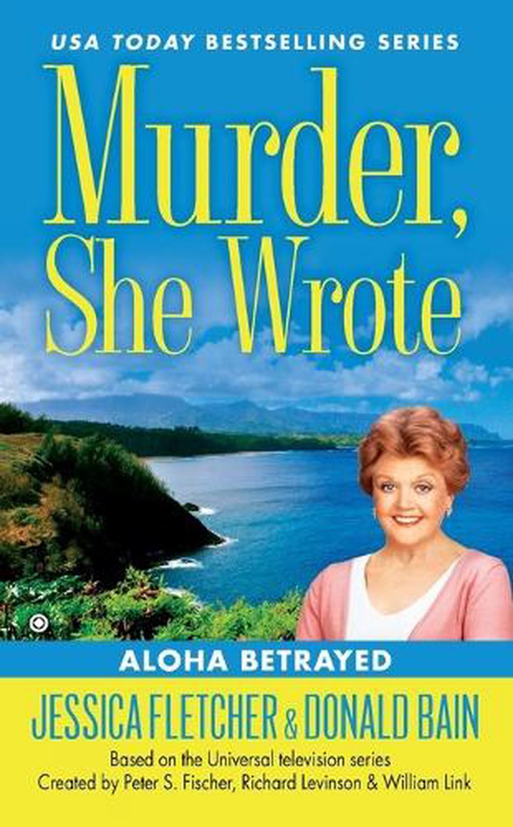 Murder, She Wrote: Aloha Betrayed by Jessica Fletcher - ISBN: 9780451466556