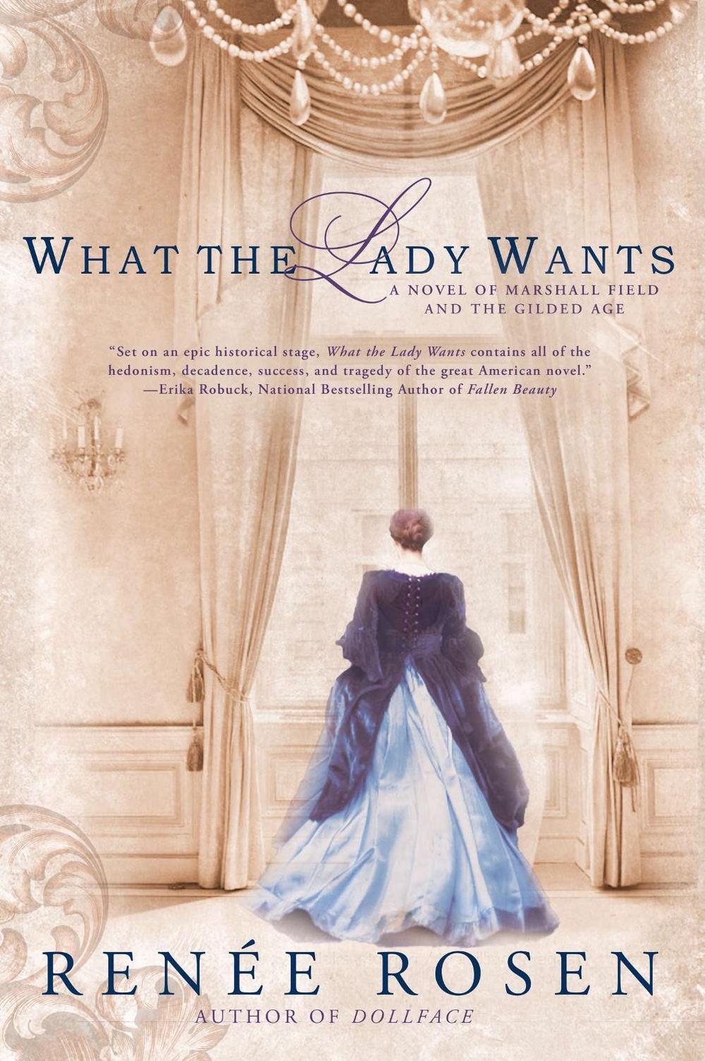 What the Lady Wants by Renée Rosen - ISBN: 9780451466716