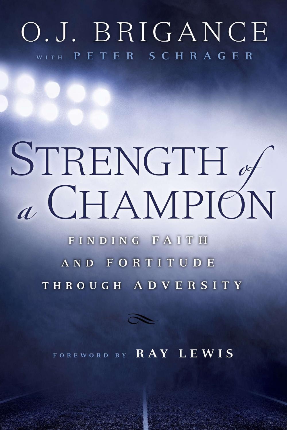 Strength of a Champion by O.J. Brigance - ISBN: 9780451467621