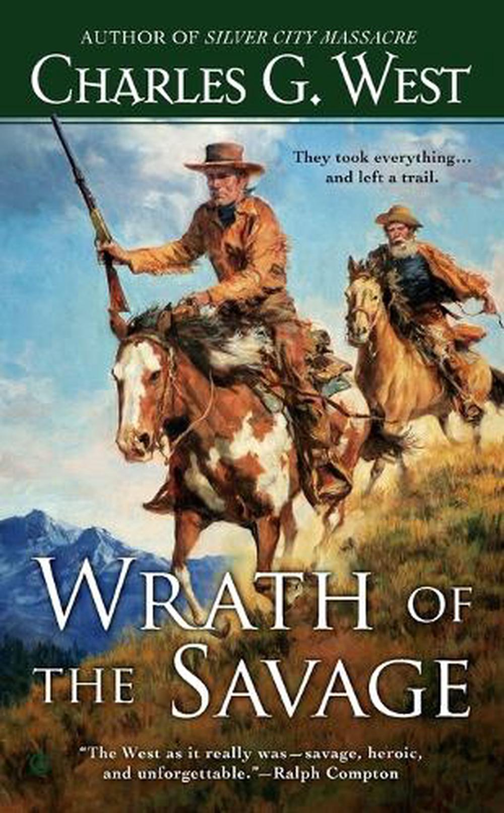 Wrath of the Savage by Charles G. West - ISBN: 9780451468192