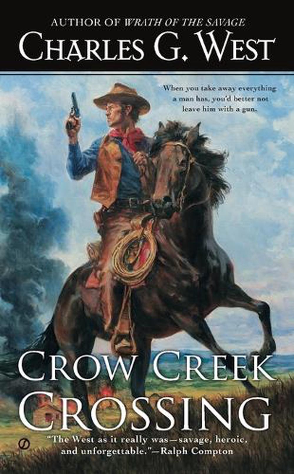 Crow Creek Crossing by Charles G. West - ISBN: 9780451468208