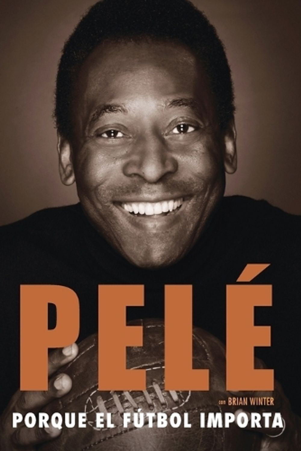 Porque el fútbol importa by Pelé - ISBN: 9780451468451