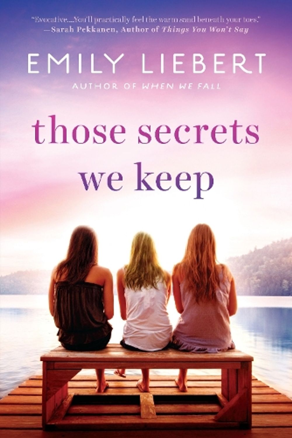 Those Secrets We Keep by Emily Liebert - ISBN: 9780451471871