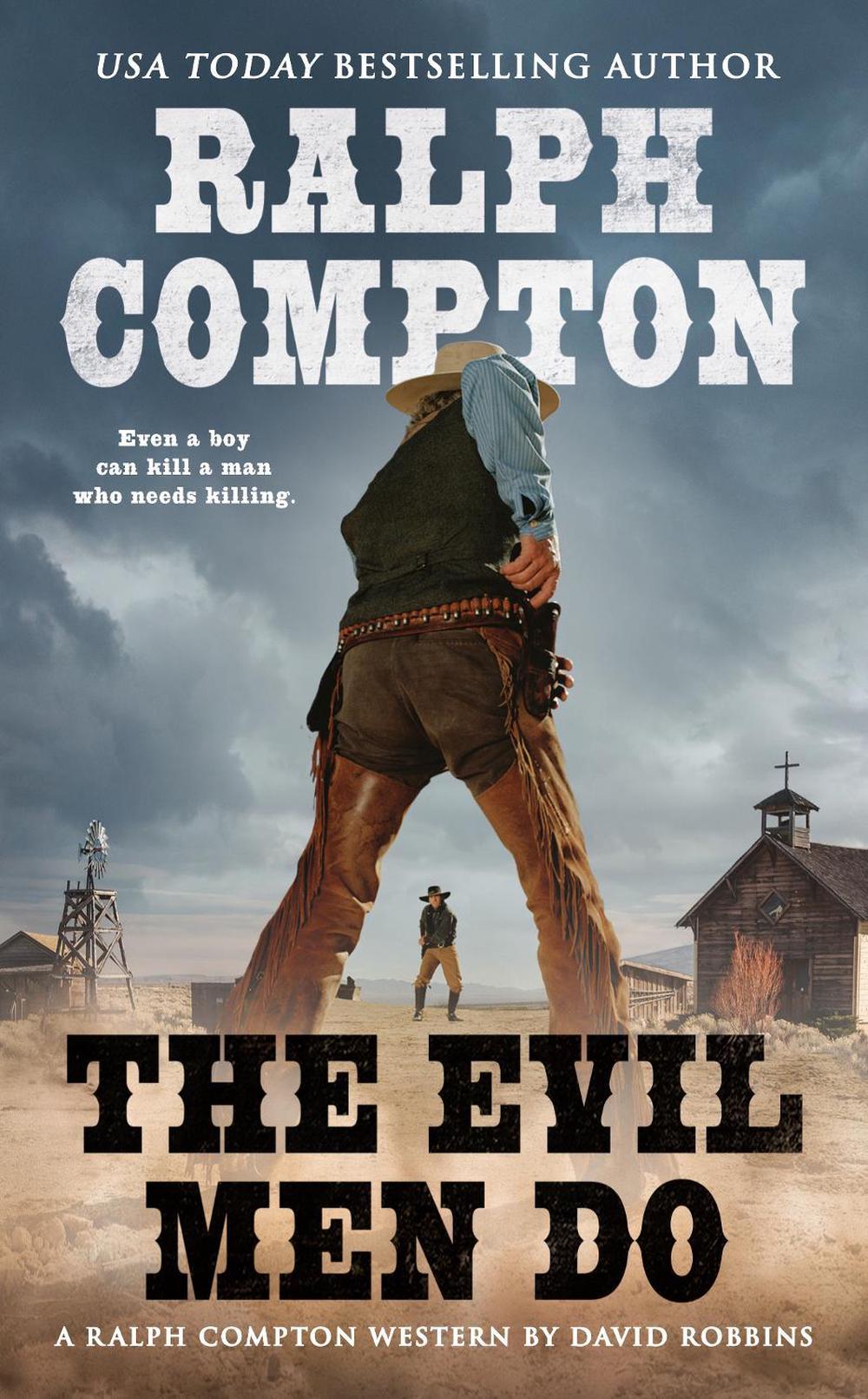 Ralph Compton the Evil Men Do by Ralph Compton - ISBN: 9780451472229