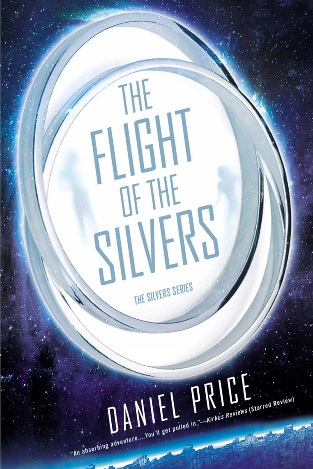 The Flight of the Silvers by Daniel Price - ISBN: 9780451472762