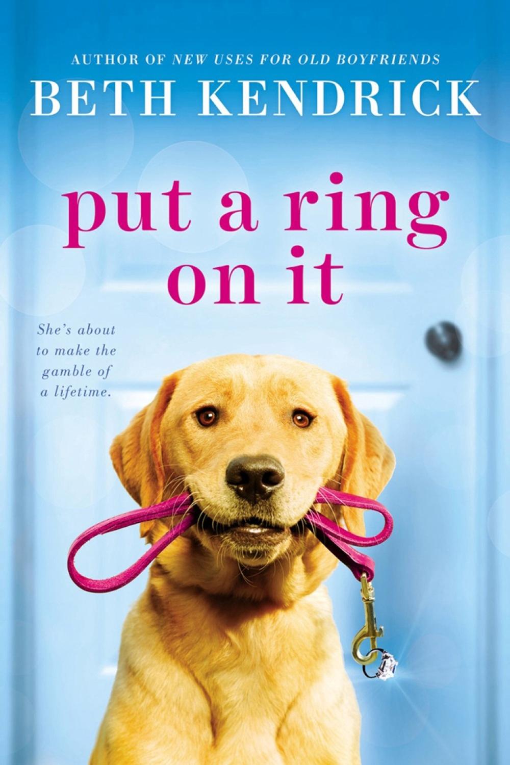 Put a Ring On It by Beth Kendrick - ISBN: 9780451474186
