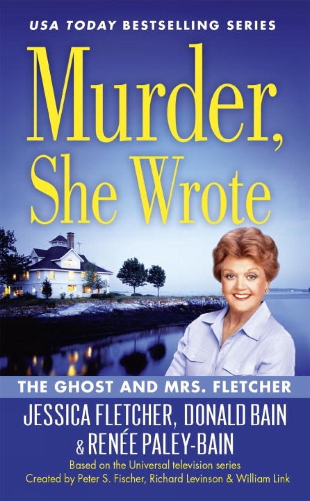 Murder, She Wrote: The Ghost and Mrs Fletcher by Donald Bain - ISBN: 9780451477378