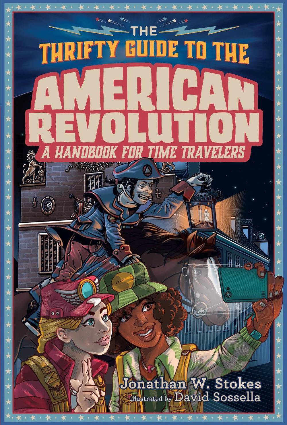 The Thrifty Guide to the American Revolution by Jonathan W. Stokes - ISBN: 9780451479617
