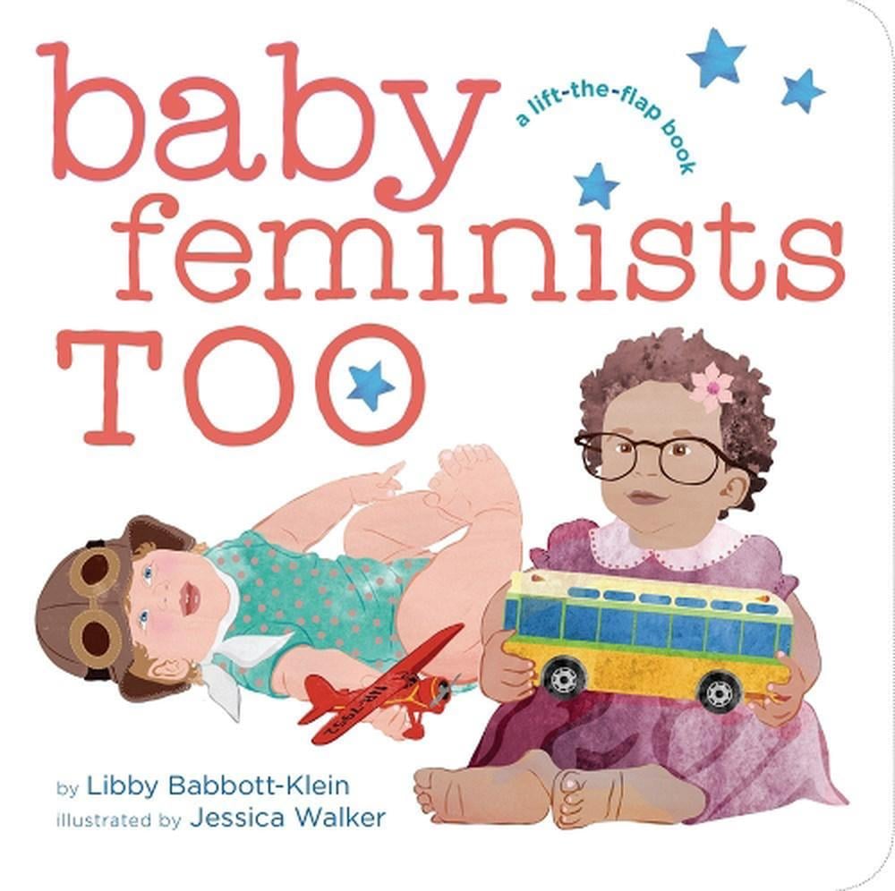Baby Feminists Too by Libby Babbott-Klein - ISBN: 9780451480132