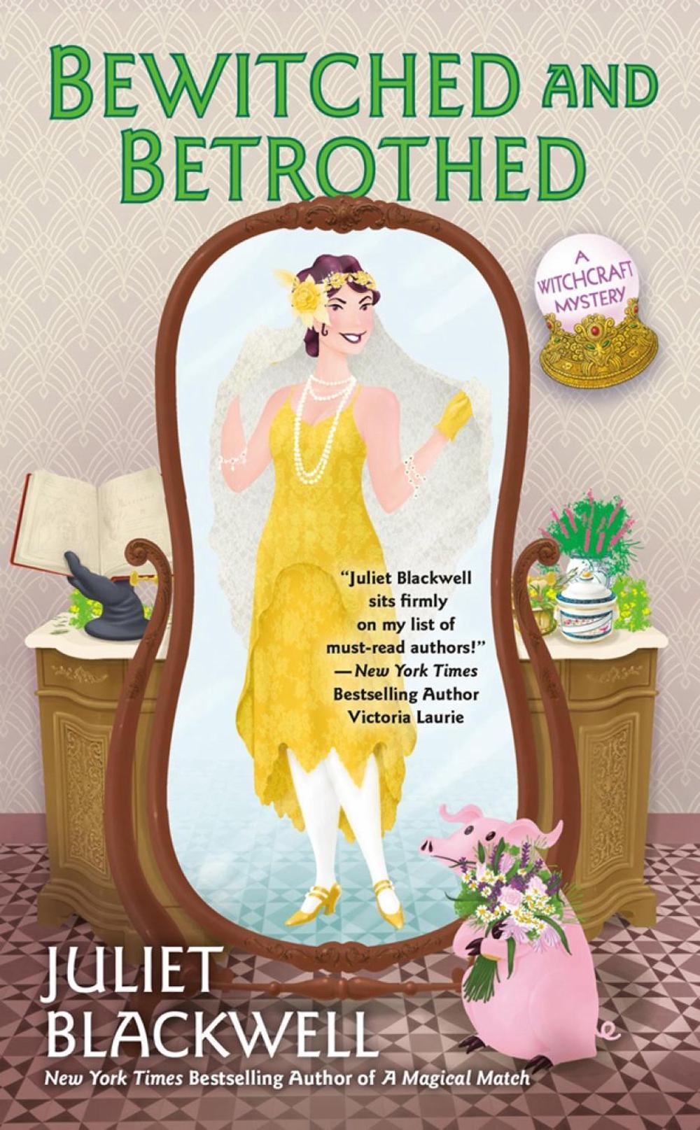 Bewitched and Betrothed by Juliet Blackwell - ISBN: 9780451490612