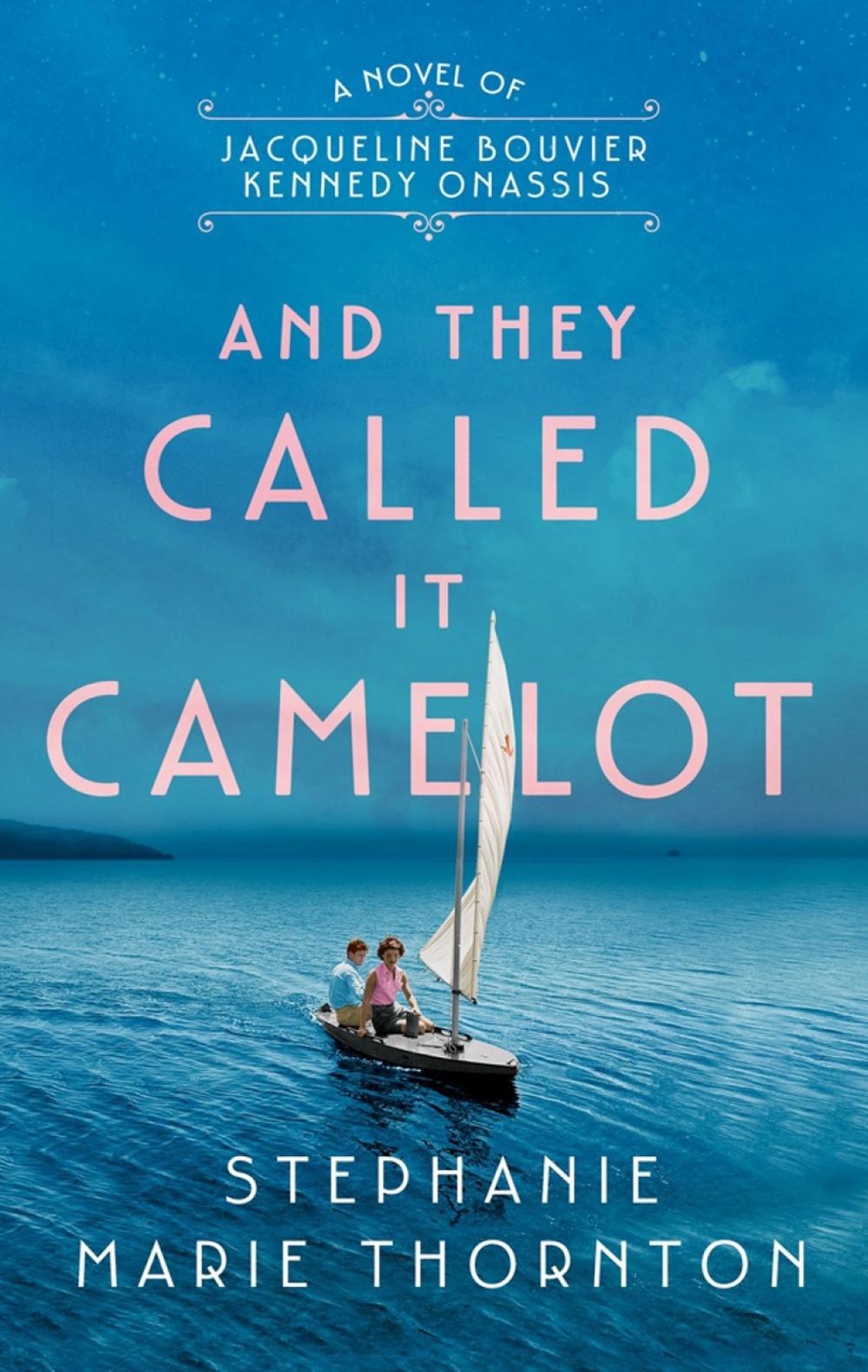 And They Called It Camelot by Stephanie Marie Thornton - ISBN: 9780451490926
